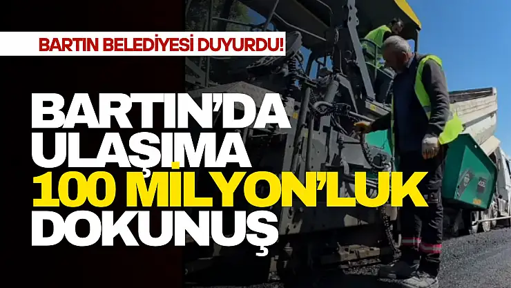 Ulaşıma 100 Milyon TL'lik Dokunuş
