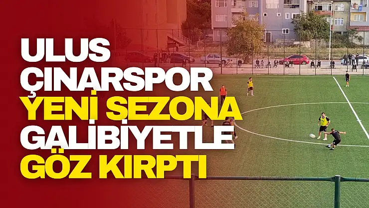 Ulus Çınarspor Yeni Sezona Galibiyetle Göz Kırptı