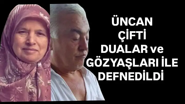 Üncan çiftine son görev