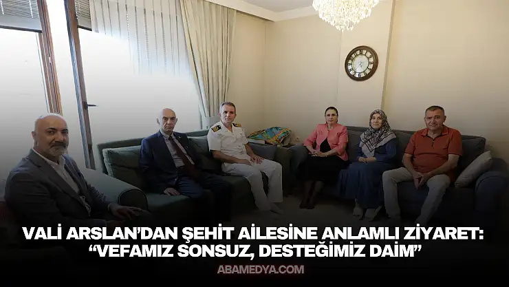 Vali Arslan'dan Şehit Ailesine Anlamlı Ziyaret