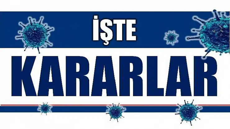 VALİLİK TÜM KARARLARI MADDE MADDE AÇIKLADI