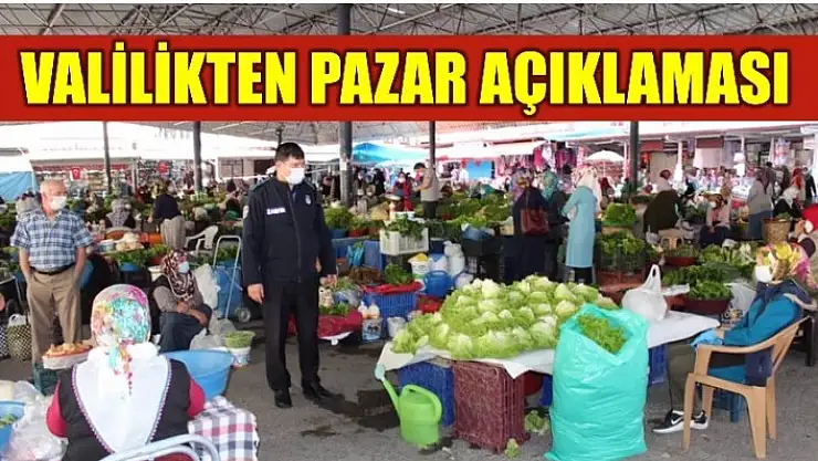 VALİLİKTEN PAZAR YERLERİ HAKKINDA KARAR