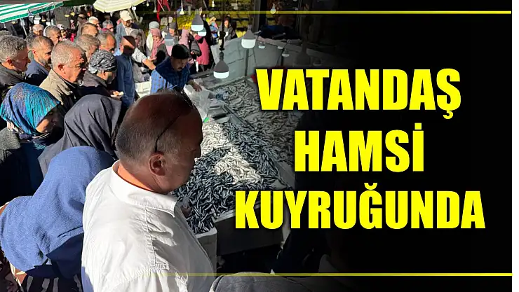 Vatandaş hamsi kuyruğunda