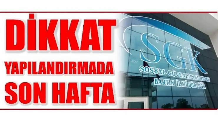 YAPILANDIRMA İÇİN SON GÜNLER