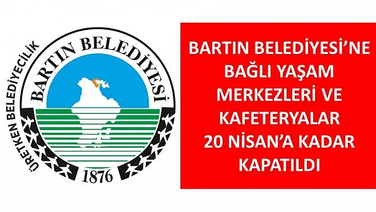 YAŞAM MERKEZLERİ VE KAFETERYALAR KAPATILDI