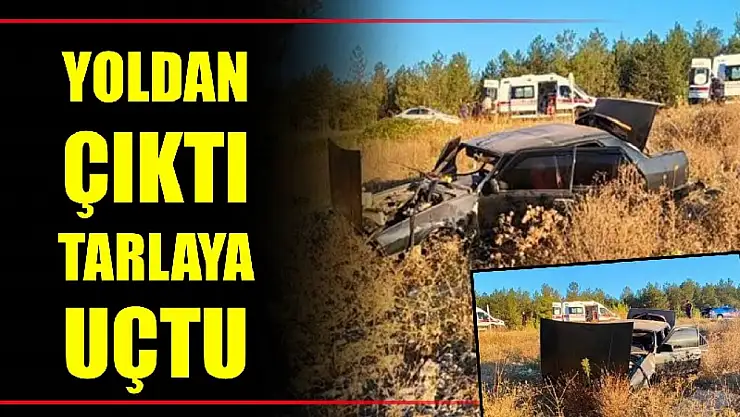 Yoldan çıktı tarlaya uçtu
