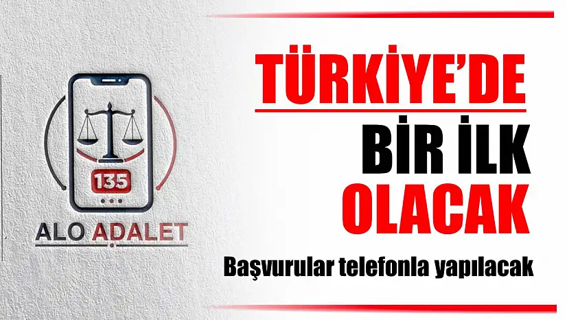 Alo Adalet hizmeti hayata geçiyor
