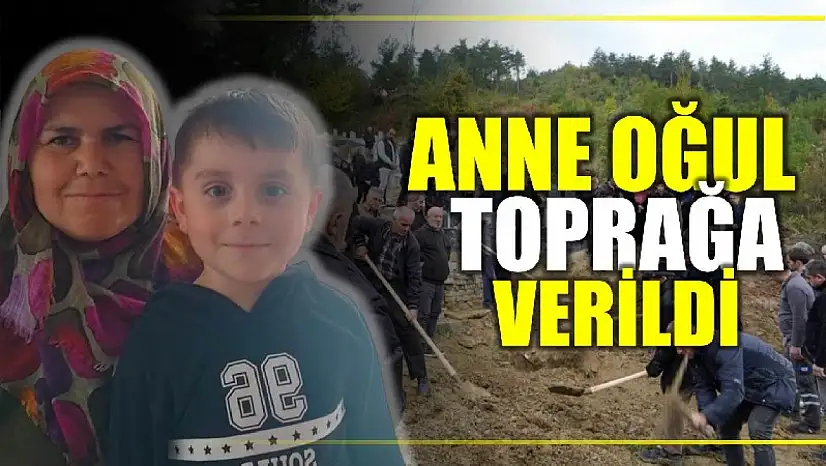 Anne oğul toprağa verildi