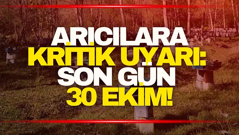 Arıcılara Kritik Uyarı! Son Gün...