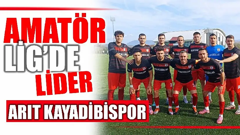 Arıt Kayadibispor zirvenin sahibi