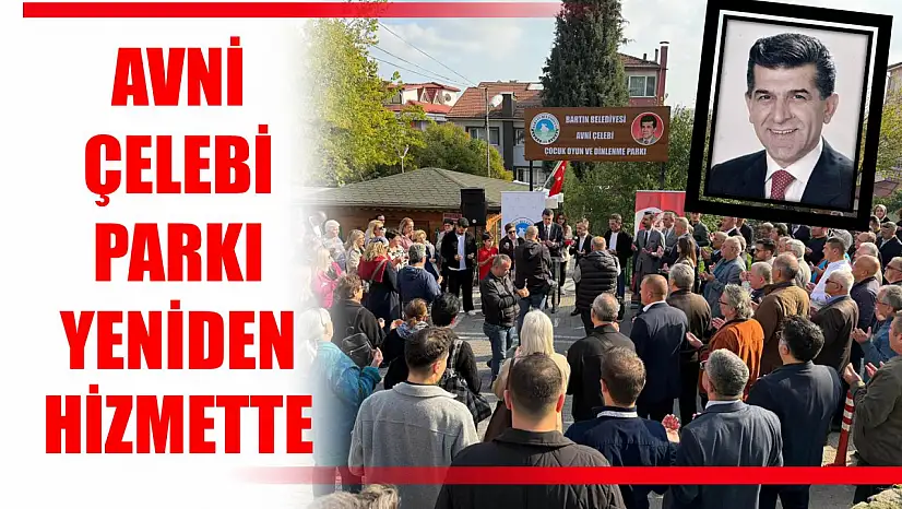 Avni Çelebi parkı yeni yüzüyle yeniden hizmette