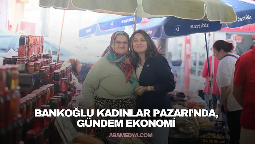 Bankoğlu Kadınlar Pazarı'nda, Gündem Ekonomi