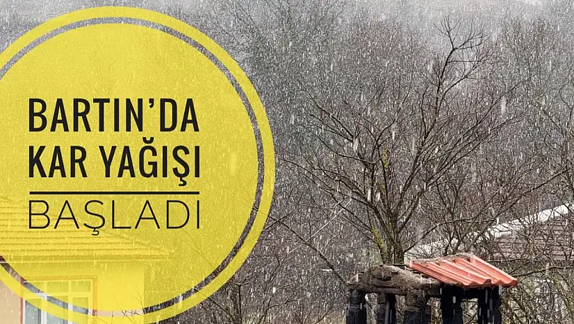 Bartın'da kar yağışı başladı