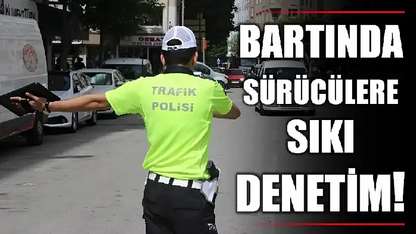 Bartın'da trafik uygulaması: 600 bini aşkın ceza kesildi