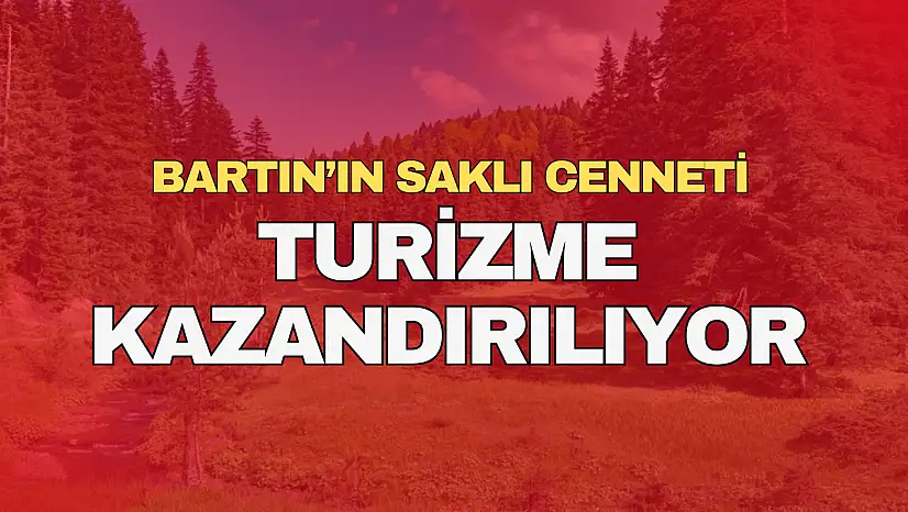Bartın'ın Saklı Cenneti Turizme Açılıyor