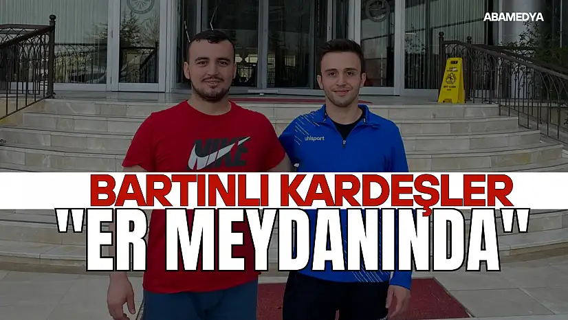 Bartınlı Kardeşler Er Meydanında!