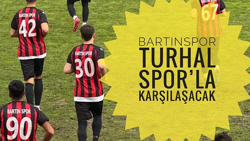Bartınspor, Turhal 60 Spor'u ağırlayacak