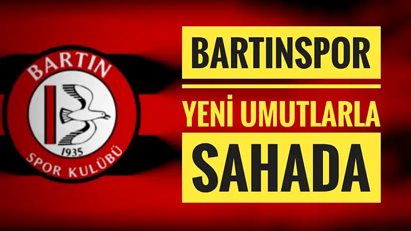 Bartınspor yeni umutlarla sahada