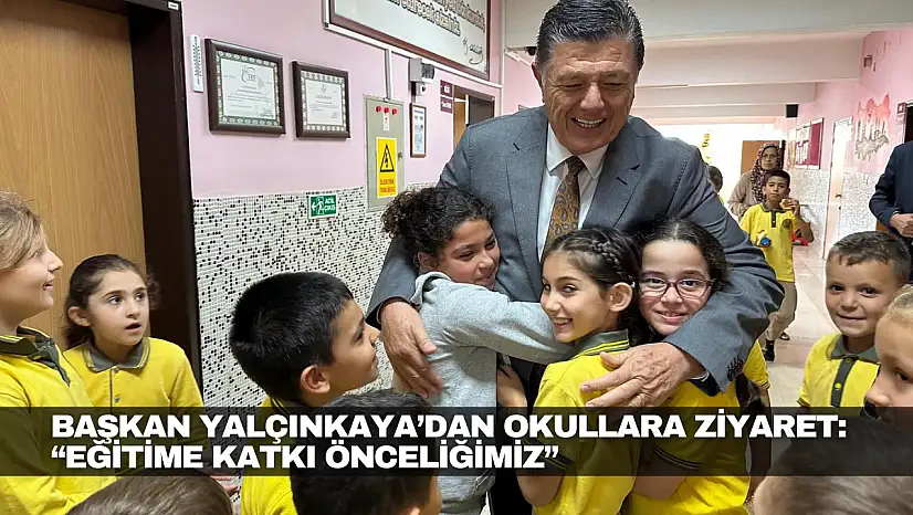 Başkan Yalçınkaya'dan Okullara Ziyaret