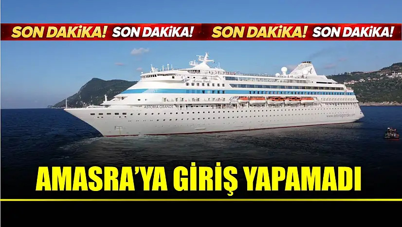 Dev kruvaziyer Amasra'ya giriş yapamadı