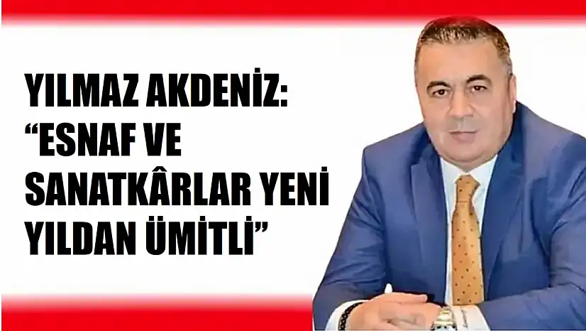 'Esnafın beklentilerine kulak verilmesi zorunluluktur'