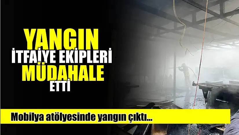 İtfaiye ekipleri müdahale etti