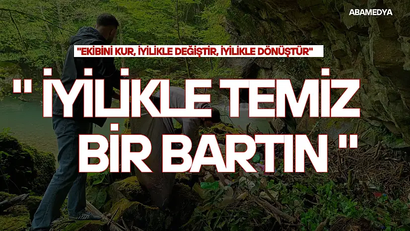 İyilikle Temiz Bir Bartın