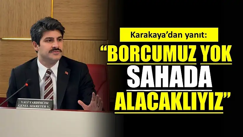 Karakaya'dan o iddialara yanıt