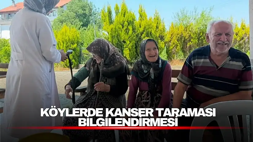 Köylerde Kanser Taraması Bilgilendirmesi