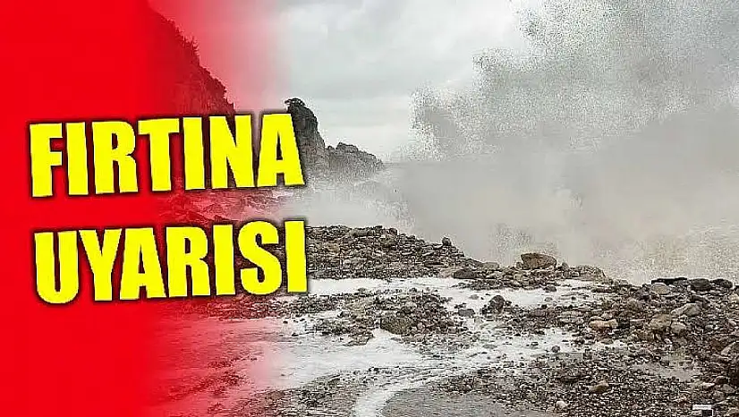 Meteoroloji'den fırtına uyarısı