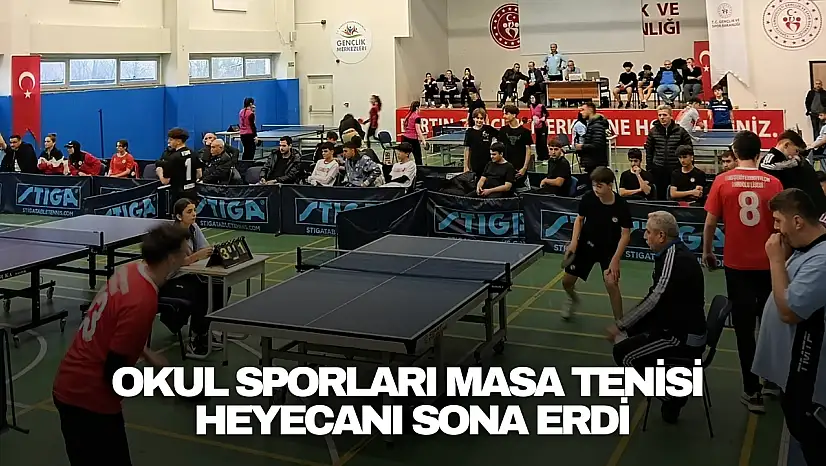 Okul Sporları Masa Tenisi  Heyecanı Sona Erdi