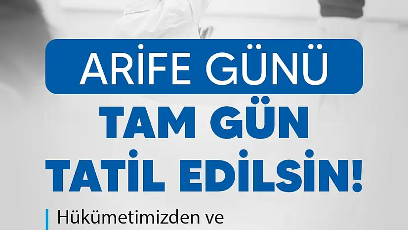 Türk Eğitim Sen'den arife gününün tam gün tatil edilmesini istedi
