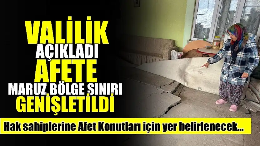 Afete Maruz Bölge Sınırı genişletildi