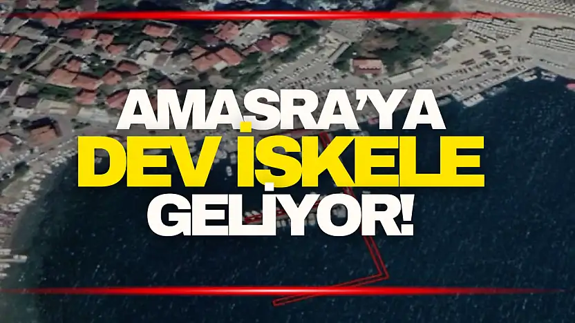 Amasra'ya Dev İskele Geliyor...