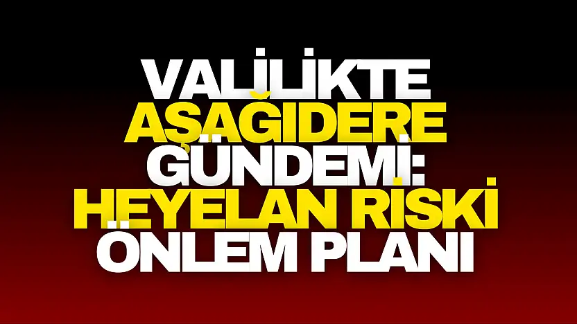 Aşağıdere İçin Acil Toplantı