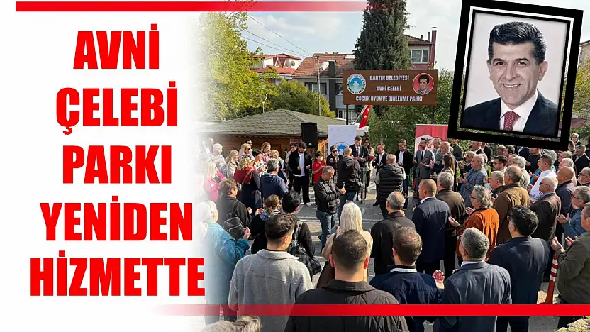 Avni Çelebi parkı yeni yüzüyle yeniden hizmette