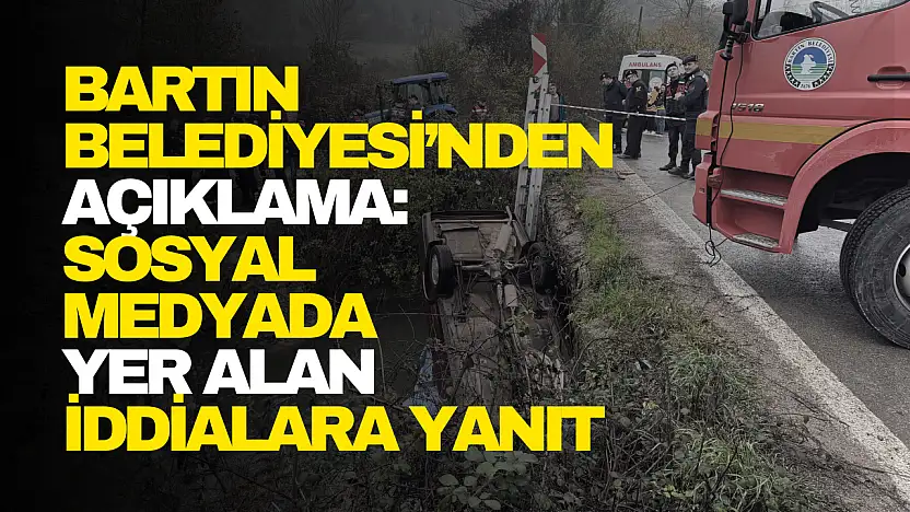 Bartın Belediyesi'nden Açıklama Geldi