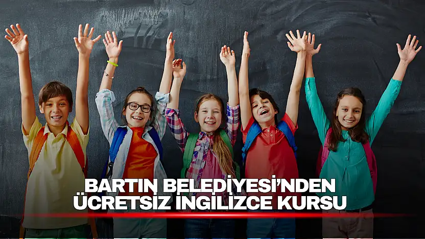 Bartın Belediyesi'nden Öğrencilere Ücretsiz İngilizce Kursu