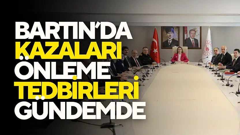 Bartın'da  Kazaları Önleme Tedbİrlerİ Gündemde