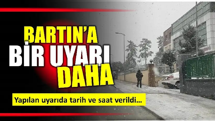 Bartın için bir uyarı daha