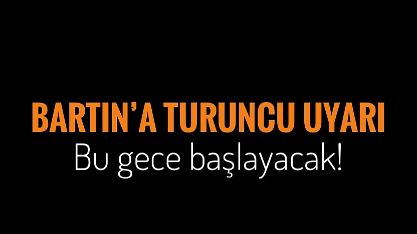 Bartın için kritik uyarı