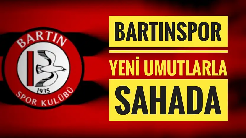 Bartınspor yeni umutlarla sahada