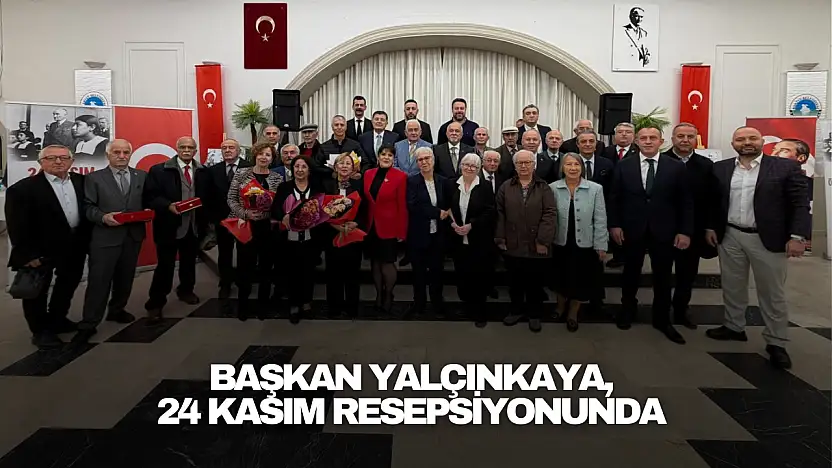 Başkan Yalçınkaya, 24 Kasım Resepsiyonunda