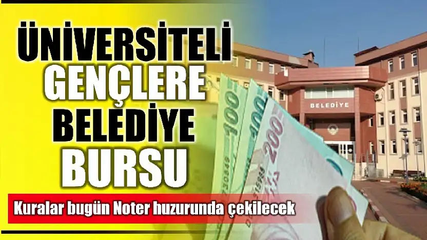 Burs kuraları bugün çekilecek