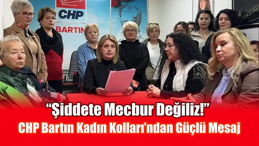 CHP Kadın Kollarından 25 Kasım mesajı