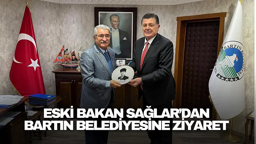 Eski Bakan Sağlar'dan  Bartın Belediyesine Ziyaret