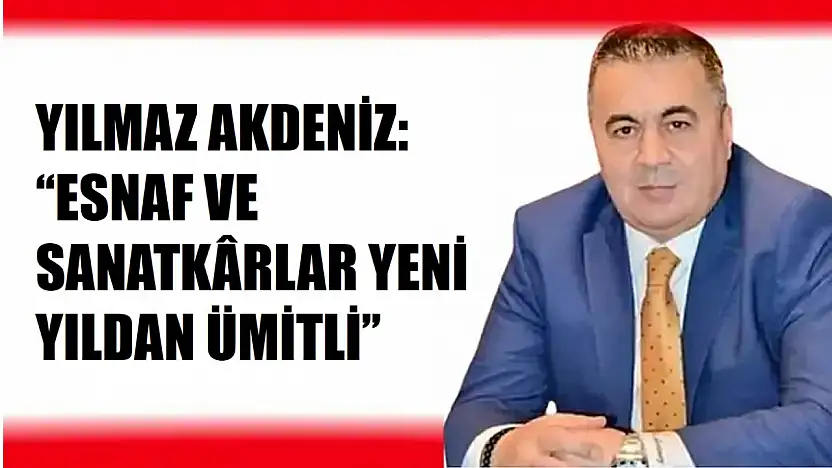 'Esnafın beklentilerine kulak verilmesi zorunluluktur'