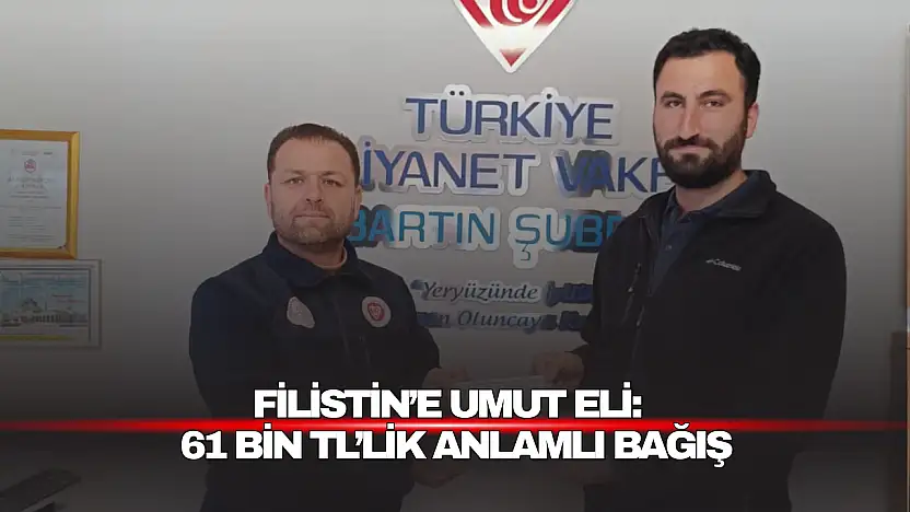 Filistin'e Umut Eli: 61 Bin TL'lik Anlamlı Bağış