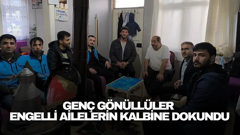 Genç Gönüllüler Engelli Ailelerin Kalbine Dokundu