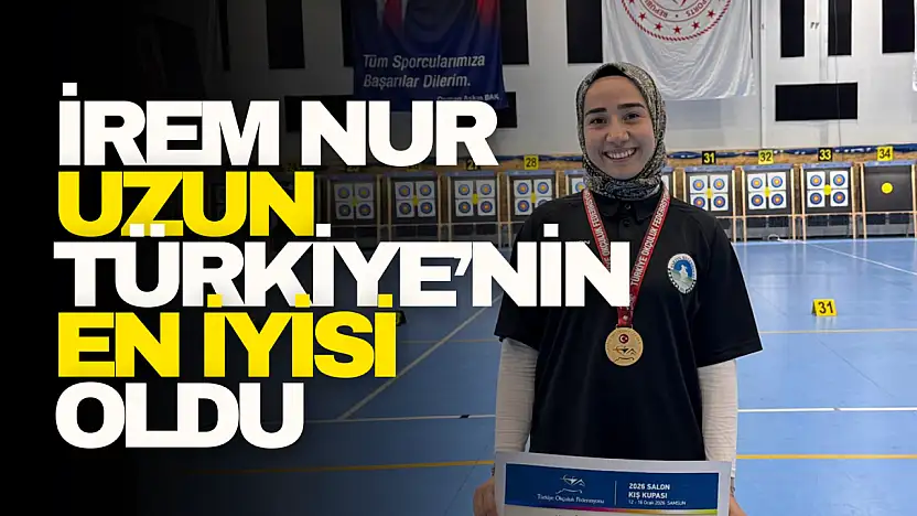İrem Nur Uzun Türkiye'nin En İyisi Oldu